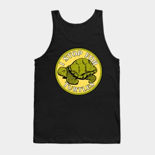 I Stop for Turtles Tank Top